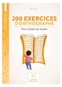 200 EXERCICES D'ORTHOGRAPHE